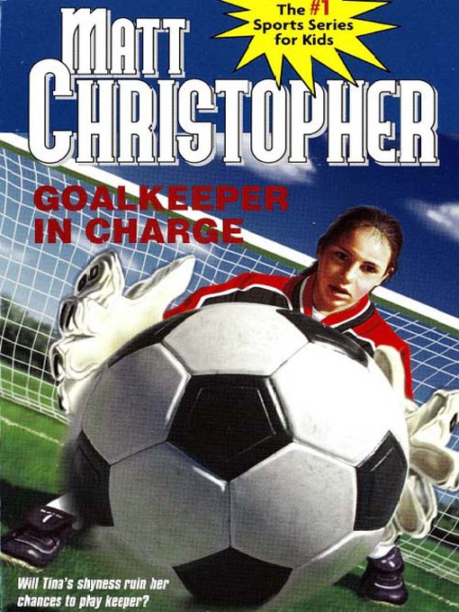 Title details for Goalkeeper in Charge by Matt Christopher - Available